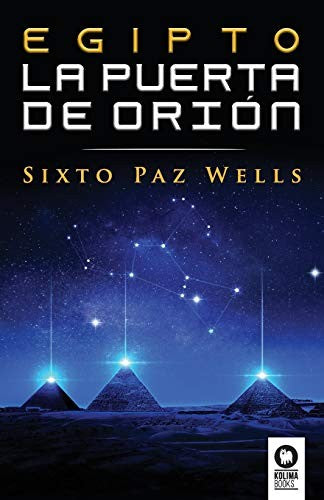 Egipto, la Puerta de Orión [Paperback] Paz Wells, Sixto