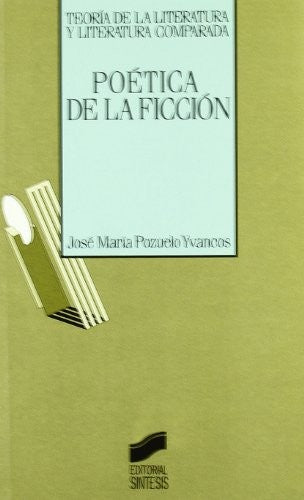 Poética de la ficción [Paperback] Pozuelo, Jose
