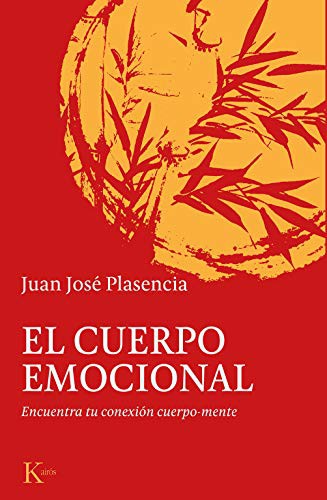 El cuerpo emocional: Encuentra tu conexión cuerpo-mente [Paperback] Juan José Plasencia
