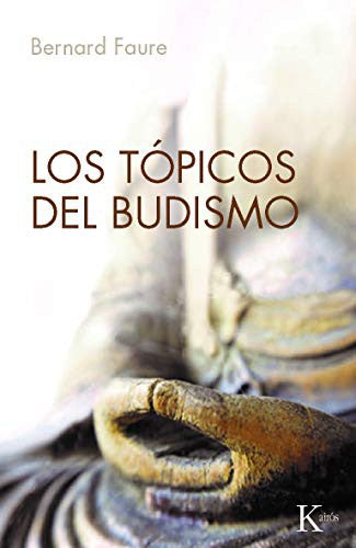 Los Tópicos del Budismo [Paperback] Bernard Faure