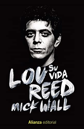 Lou Reed: Su vida [Paperback] Wall, Mick