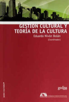 Gestión cultural y teoría de la cultura [Paperback] Nivón, Eduardo