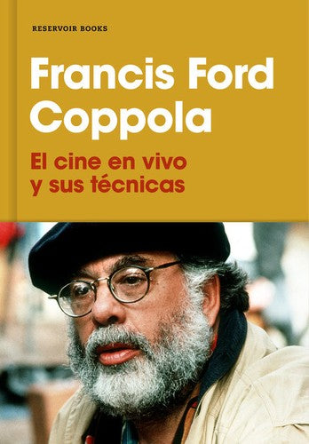 El Cine En Vivo Y Sus Técnicas [Hardcover] Ford Coppola, Francis