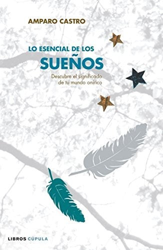 Lo esencial de los Suenos (Esoterismo) [Paperback] Libros Cúpula