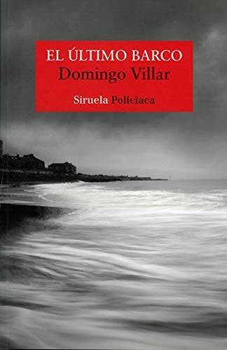 EL ÚLTIMO BARCO [Paperback] Domingo Villar