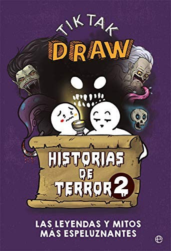 Historias de terror 2, las leyendas y mitos más espeluznantes. [Hardcover] Tik Tak Draw