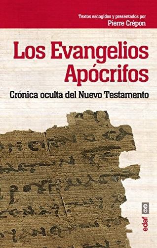 Los evangelios apócrifos/ The Apocryphal Gospels: 1 [Paperback] Crepon, Pierre