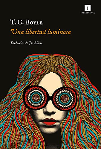 Una libertad luminosa [Paperback] Boyle, T.C.
