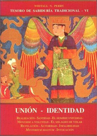Union - Identidad VI . Tesoro de Sabiduria Tradicional Perry, Whitall N.