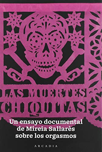 Las Muertes Chiquitas [Paperback] Sallares, Mireia