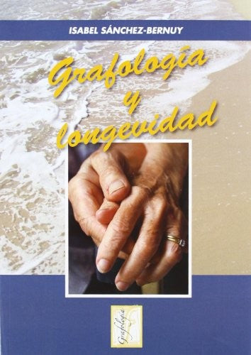 Grafología Y Longevidad Sanchez Bernuy, I