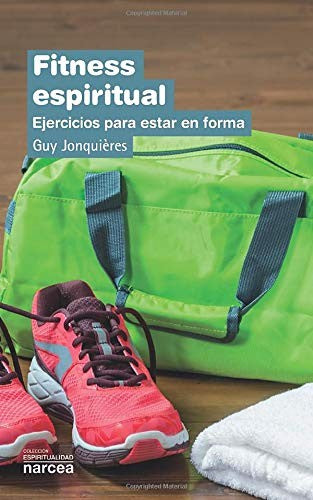 FITNESS ESPIRITUAL. EJERCICIOS PARA ESTAR EN FORMA