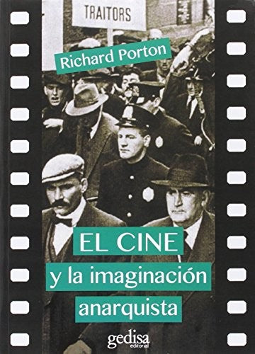 El cine y la imaginación anarquista [Paperback] Porton Richard