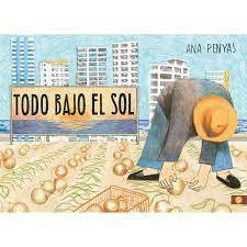Todo Bajo El Sol [Hardcover] Penyas, Ana