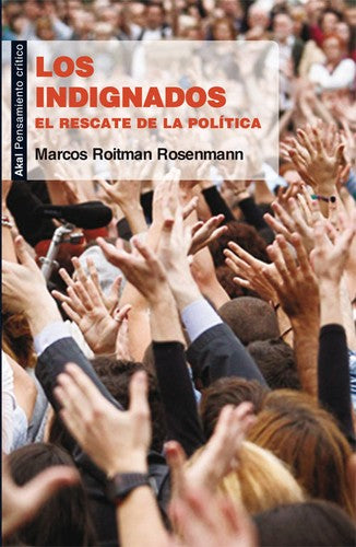 Los indignados [Paperback] Roitman Rosenmann, Marcos