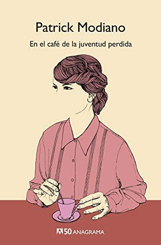 En el café de la juventud perdida: 0 [Paperback] Modiano, Patrick