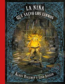La Niña que Salvó a los Libros [Hardcover] Aisato, Lisa/hagerup, Klaus