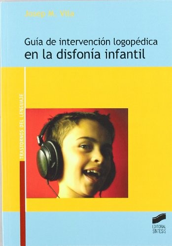 Guía de intervención logopedia disfonía infantil [Paperback] Vila Rovira, Josep Maria