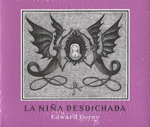 La Niña Desdichada [Hardcover] Gorey, Edward