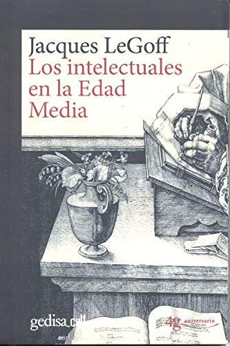 Los intelectuales en la Edad Media: Edición conmemorativa 40 aniversario [Paperback] LeGoff, Jacques