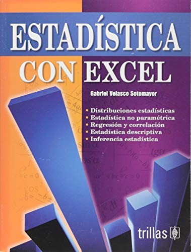 Estadistica Con Excel [Paperback] Gabriel Velasco Sotomayor and TRILLAS, EDITORIAL