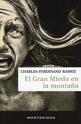 El gran miedo en la montaña [Paperback] Ramuz, Charles-Ferdinand