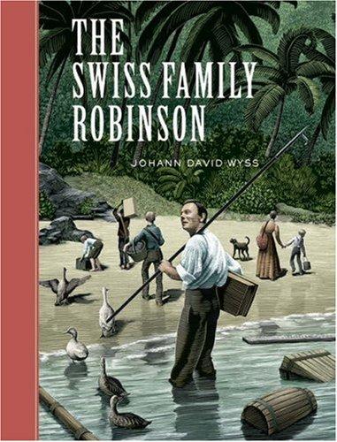 The Swiss Family Robinson [Hardcover] Wyss, Johann David