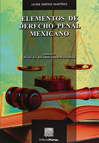 Elementos De Derecho Penal Mexicano (portada puede variar) [Paperback] Javier Jimenez Martinez and Editorial Porrúa S.A. de C.V.