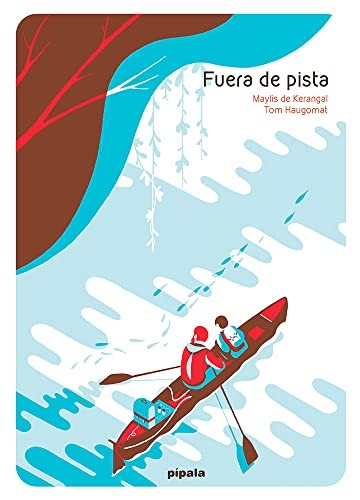 Fuera de pista Kerangal, Maylis de and Haugomat, Tom