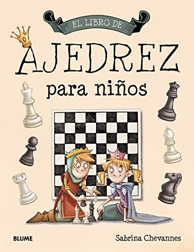 El libro de ajedrez para niños [Hardcover] Chevannes, Sabrina