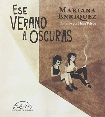 ESE VERANO A OSCURAS [Paperback] Enriquez, Mariana