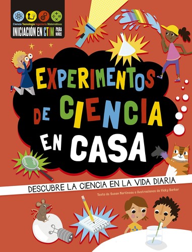 Experimentos de Ciencia en Casa (Portada Puede Variar): Descubre la ciencia en la vida diaria [Hardcover] Susan Martineau and Vicky Barker