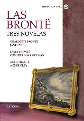 Las Brontë. Tres novelas