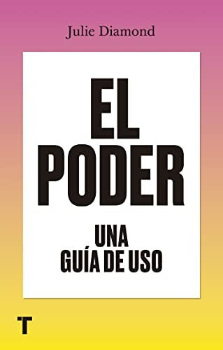 El poder. Una guía de uso [Paperback] Diamond, Julie