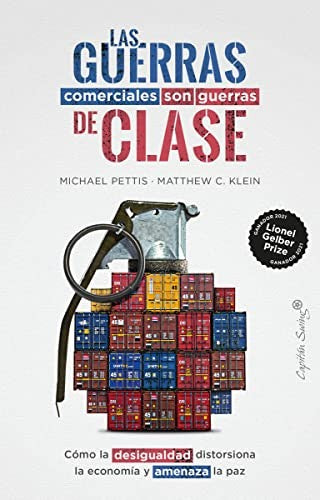 Las guerras comerciales son guerras de clases [Paperback] C. Klein, Matthew and Pettis, Michael
