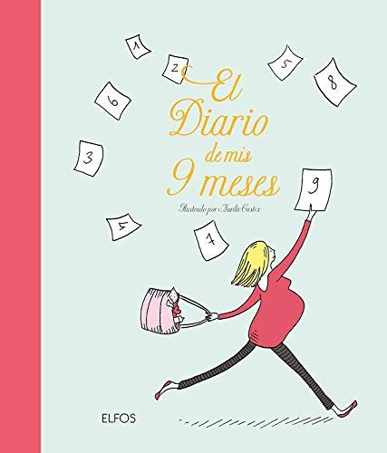 El diario de mis 9 meses / Pd. [Hardcover] BLUME (Naturart)