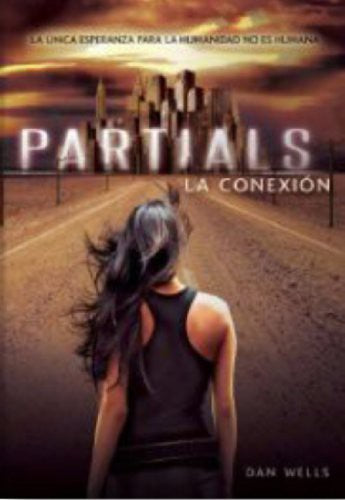 Partials La Conexion [Paperback] Dan Wells