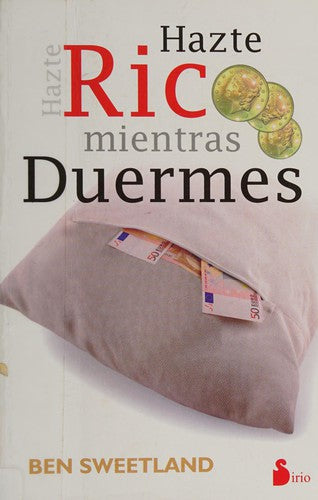 Hazte rico mientras duermes (Nueva portada) (Portada puede variar) [Paperback] Ben Sweetland