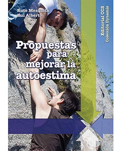Propuestas para Mejorar la Autoestima | Guía Práctica de Desarrollo Personal | Rute Mesquita y Rui Alberto | Libro