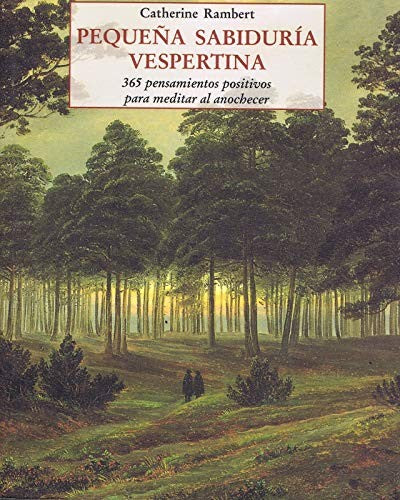 Pequeña Sabiduria Vespertina: 365 Pensam [Paperback] Catherine Rambert
