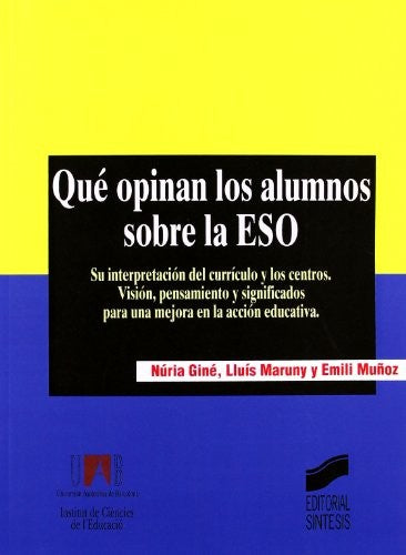Que opinan los alumnos sobre la ESO [Paperback] Giné, Núria; Maruny Curto, Lluís and Muñoz Martínez, Emili