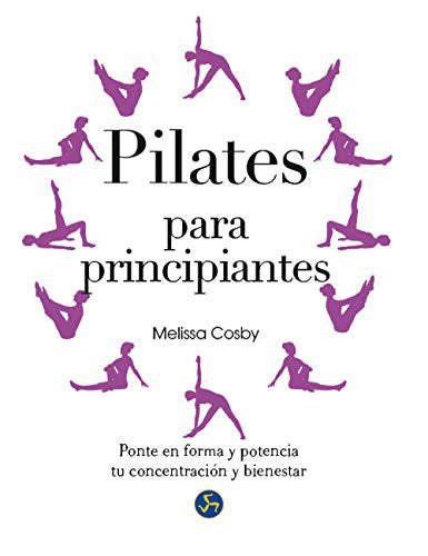 Pilates para principiantes [Hardcover] Cosby, Melissa