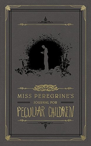 Miss Peregrine's Journal for Peculiar Children [Diary] Riggs, Ransom