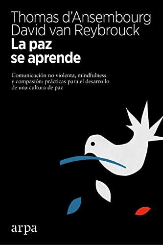 La paz se aprende [Paperback] d'Ansembourg, Thomas and Reybrouck, David van