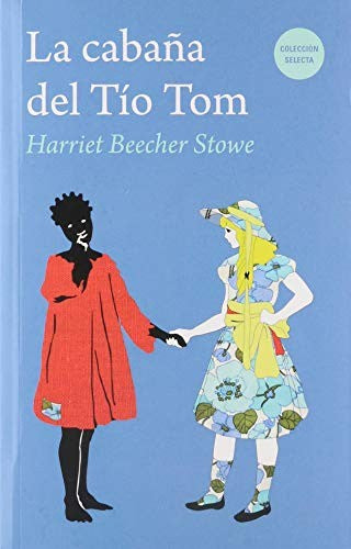 LA CABAÑA DEL TIO TOM [Paperback] HARRIET ELISABETH BEECHER STOWE