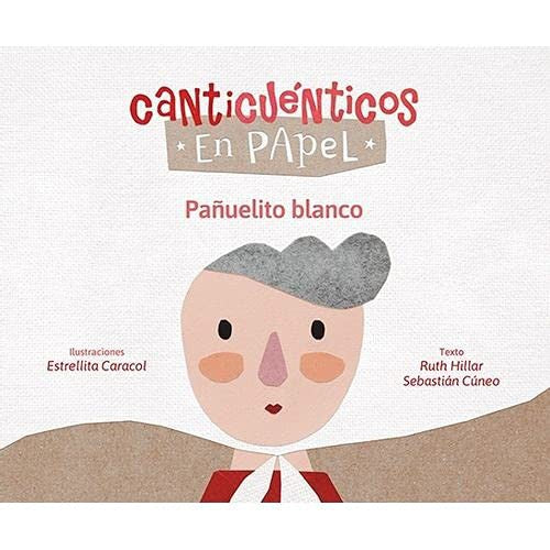PAÑUELITO BLANCO - CANTICUENTICOS EN PAPEL [Paperback] HILLAR, RUTH MARIA