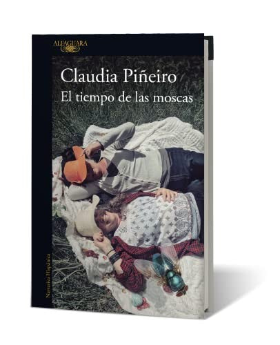 El tiempo de las moscas [Paperback] Piñeiro, Claudia