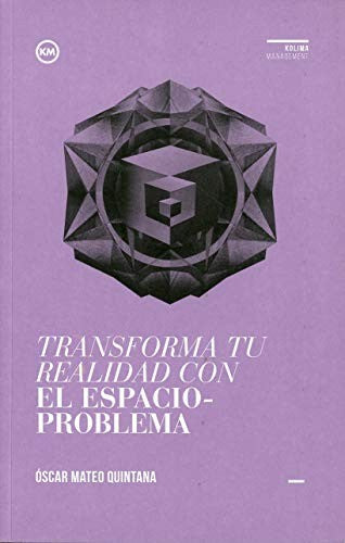 Transforma tu realidad con el espacio - problema [Paperback] Mateo Quintana, Óscar