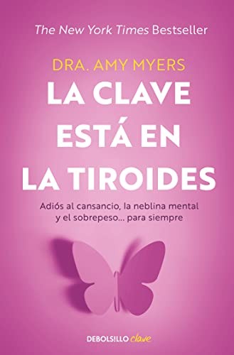 La clave está en la tiroides [Paperback] Myers, Amy