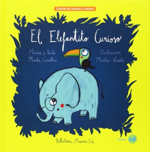 El Elefantito Curioso [Hardcover] Canellas, Marta